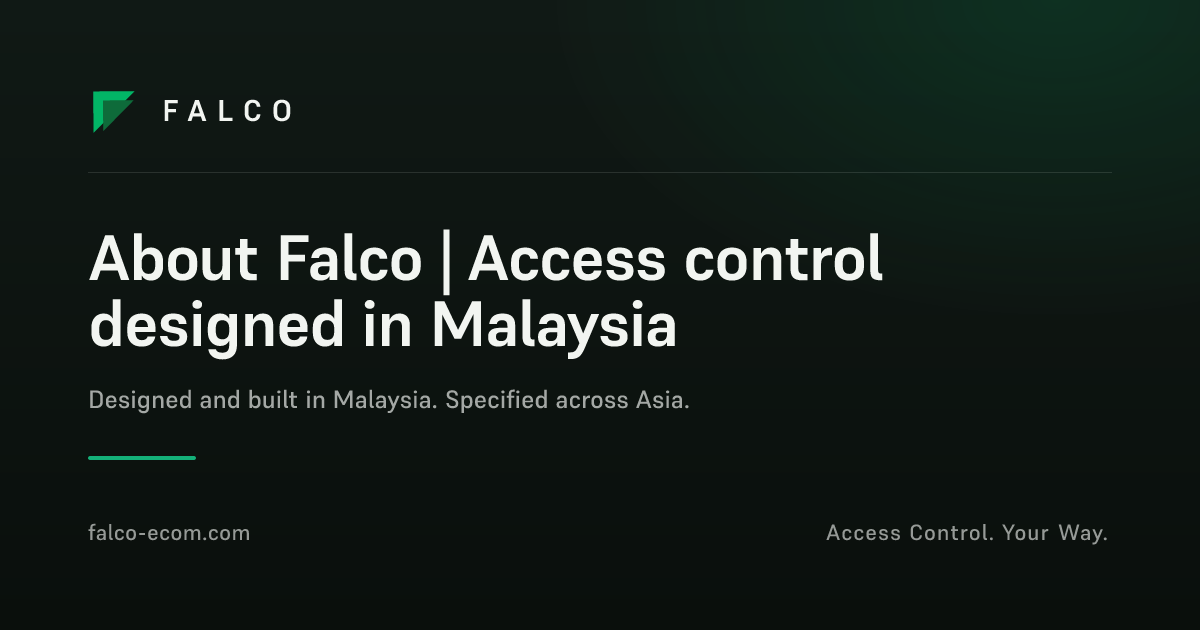 About Falco | Access control designed in Malaysia